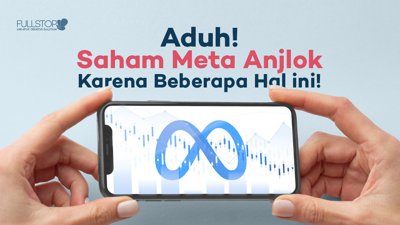 Aduh! Saham Meta (Facebook) Anjlok Karena Beberapa Hal Ini!